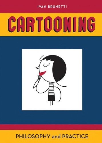 Cartooning: The Ultimate Character Design Book by Ivan Brunetti book cover