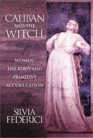 Caliban and the Witch by Silvia Federici book cover