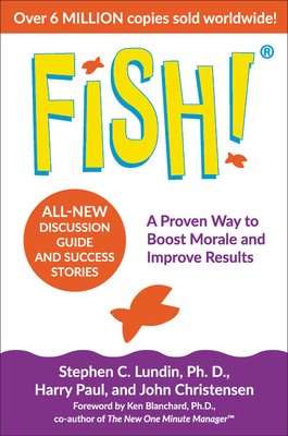 Fish! A Proven Way to Boost Morale and Improve Results by Stephen C. Lundin, Harry Paul, and John Christensen book cover