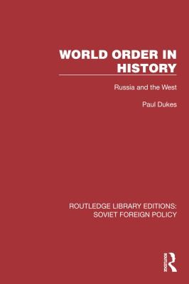 World Order in History: Japan’s Attempt to Create a New Order 1931-1945 by Paul Dukes book cover