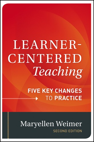 Learner-Centered Teaching: Five Key Changes to Practice by Maryellen Weimer book cover