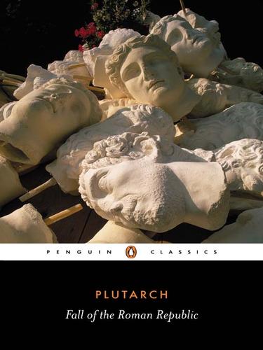 The Fall of the Roman Republic by Plutarch book cover