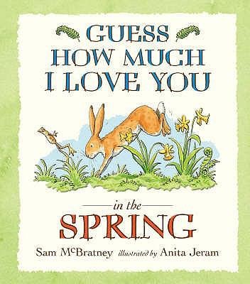 Guess How Much I Love You in the Spring by Sam McBratney book cover