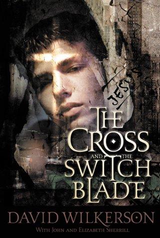 The Cross and the Switchblade by David Wilkerson book cover