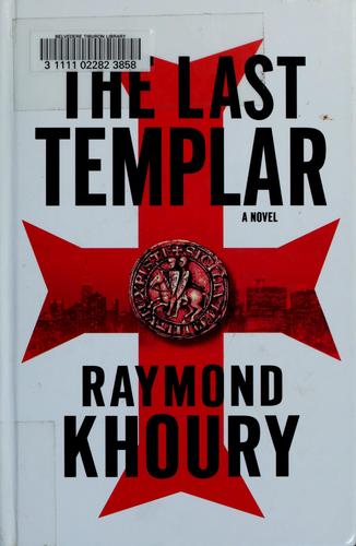 The Last Templar by Raymond Khoury book cover