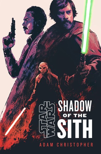 Star Wars: Shadow of the Sith by Adam Christopher book cover
