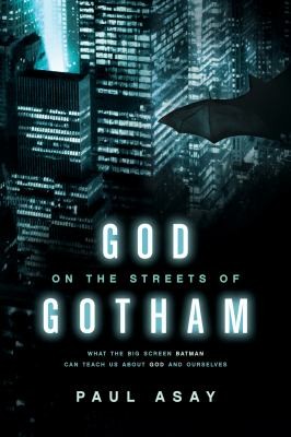 God on the Streets of Gotham: What Every Strictly Religious Person Should Know About the World's Most Famous City by Paul Asay book cover