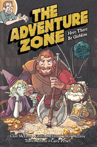 The Adventure Zone: Here There Be Gerblins by Clint McElroy, Griffin McElroy, Justin McElroy book cover
