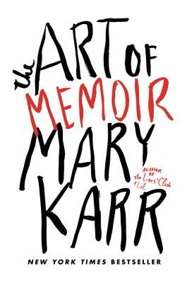 The Art of Memoir by Mary Karr book cover