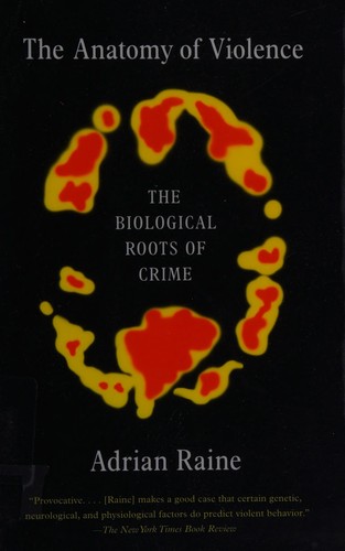 The Anatomy of Violence by Adrian Raine book cover