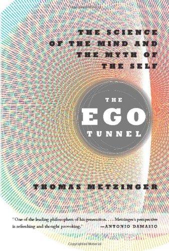 The Ego Tunnel: The Science of the Mind and the Myth of the Self by Thomas Metzinger book cover