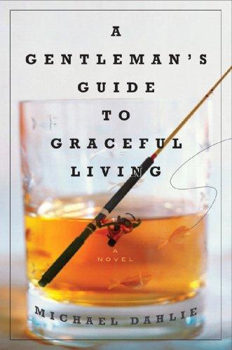 A Gentleman's Guide to Graceful Living by Michael Dahlie book cover