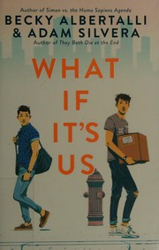 What If It's Us by Becky Albertalli & Adam Silvera book cover