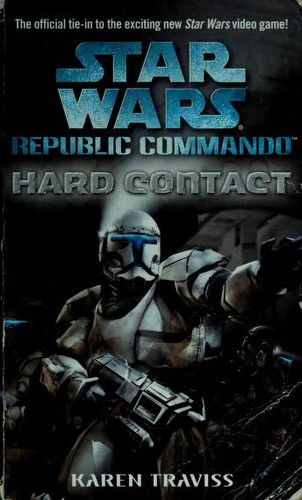 Star Wars: Republic Commando: Hard Contact by Karen Traviss book cover