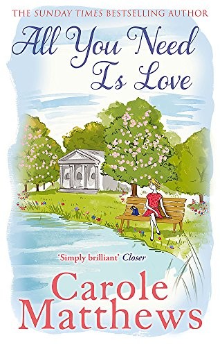 All You Need is Love by Carole Matthews book cover