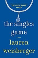 The Singles Game by Lauren Weisberger book cover