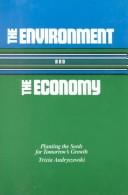 The Environment and the Economy: A Guide to the Global Crisis by Tricia Andryszewski book cover