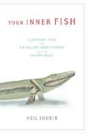 Your Inner Fish: A Journey into the 3.5-Billion-Year History of the Human Body by Neil Shubin book cover
