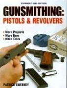 Gunsmithing: The Complete Guide to Gunsmithing by Patrick Sweeney book cover