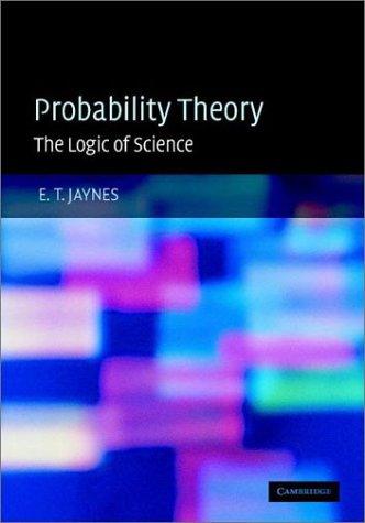 Probability Theory: The Logic of Science by E.T. Jaynes & Gordon L. Rogers book cover