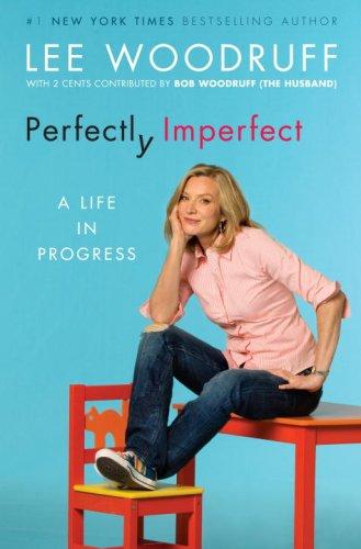 Perfectly Imperfect: 30 Ways to Accept Yourself as You Are by Lee Woodruff book cover