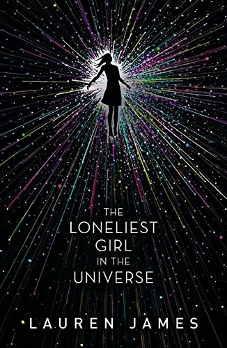 The Loneliest Girl in the Universe by Lauren James book cover