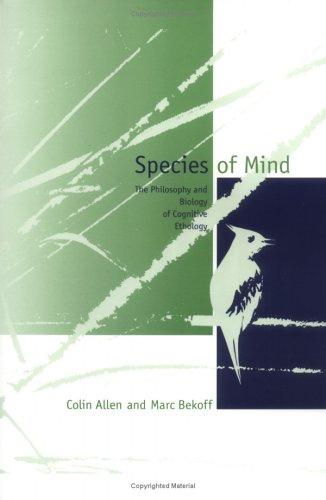 Species of Mind: The Philosophy and Biology of Cognitive Ethology by Marc Bekoff and Jessica Pierce book cover