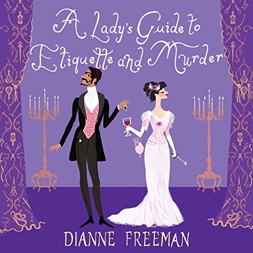 A Lady's Guide to Etiquette and Murder by Dianne Freeman book cover