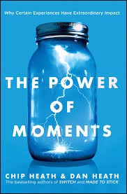 The Power of Moments: Why Certain Experiences Have Extraordinary Impact by Chip Heath and Dan Heath book cover