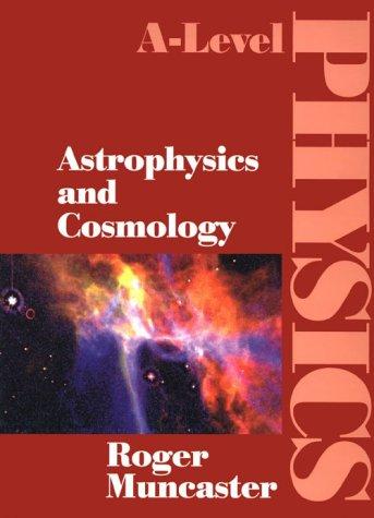 Astrophysics and Cosmology: A Modern Introduction by Roger Muncaster book cover
