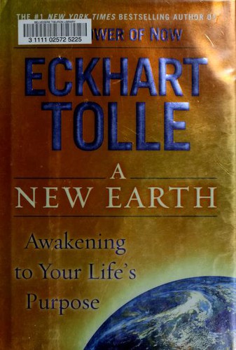 A New Earth: Awakening to Your Life's Purpose by Eckhart Tolle book cover