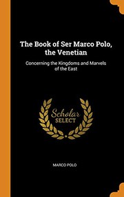 The Book of Ser Marco Polo, the Venetian by Marco Polo book cover