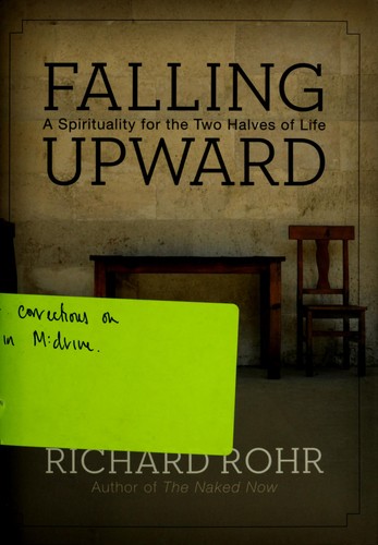Falling Upward: A Spirituality for the Two Halves of Life by Richard Rohr book cover
