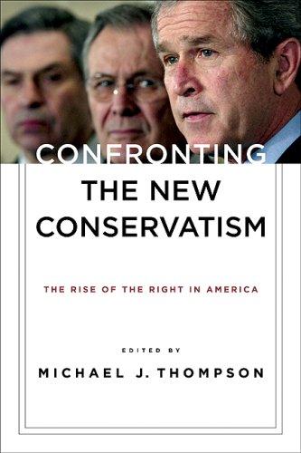 Confronting the New Conservatism: The Rise of the American Right by Michael J. Thompson book cover