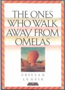 The Ones Who Walk Away from Omelas by Ursula K. Le Guin book cover