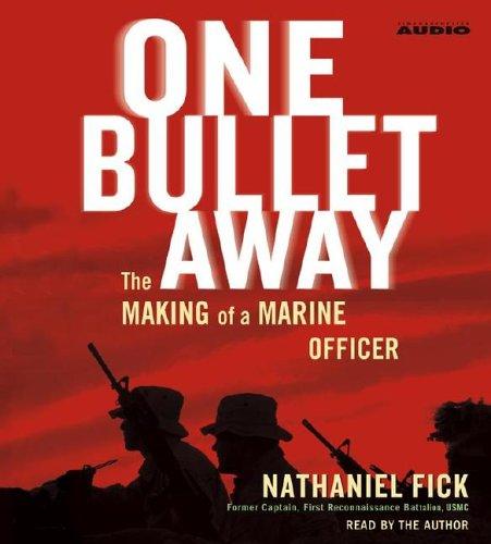 One Bullet Away: The Making of a Marine Officer by Nathaniel Fick book cover