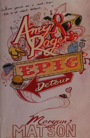 Amy & Roger's epic detour by Morgan Matson book cover