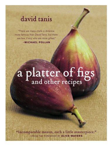 A Platter of Figs and Other Recipes by David Tanis book cover