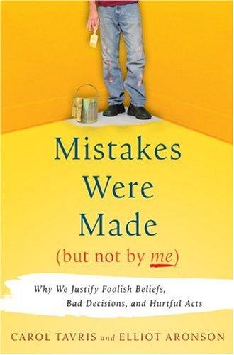 Mistakes Were Made (But Not by Me) by Carol Tavris and Elliot Aronson book cover
