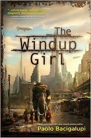The Windup Girl by Paolo Bacigalupi book cover