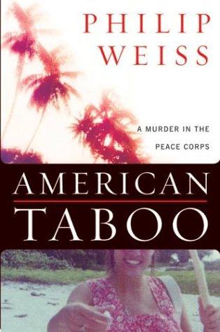 American Taboo: A Murder in the Peace Corps by Philip Weiss book cover
