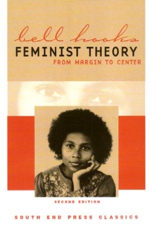 Feminist Theory: From Margin to Center by bell hooks book cover