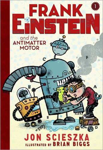Frank Einstein and the Antimatter Motor by Jon Scieszka book cover