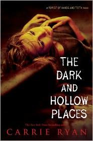 The Dark and Hollow Places by Carrie Ryan book cover