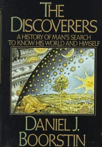The Discoverers: A History of Man's Search to Know His World and Himself by Daniel J. Boorstin book cover
