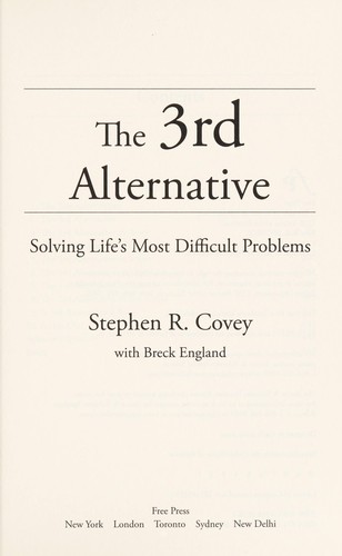 The 3rd Alternative: Solving Life's Most Difficult Problems by Stephen R. Covey book cover
