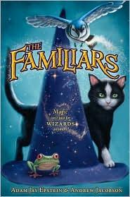 The Familiars by Adam Jay Epstein, Andrew Jacobson book cover