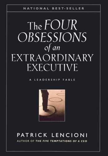 The Four Obsessions of an Extraordinary Executive: A Leadership Fable by Patrick Lencioni book cover