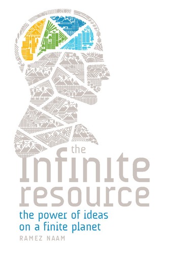 The Infinite Resource: The Power of Ideas on a Finite Planet by Ramez Naam book cover