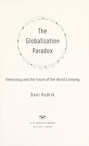 The Globalization Paradox: Democracy and the Future of the World Economy by Dani Rodrik book cover